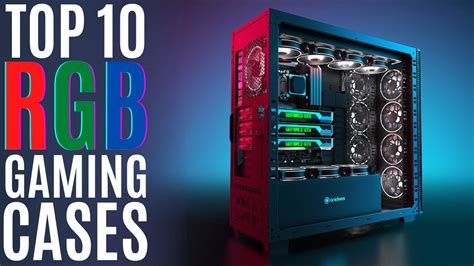 Top 10 Best Rgb Gaming Pc Cases Of 2022 Computer Gaming Case Full