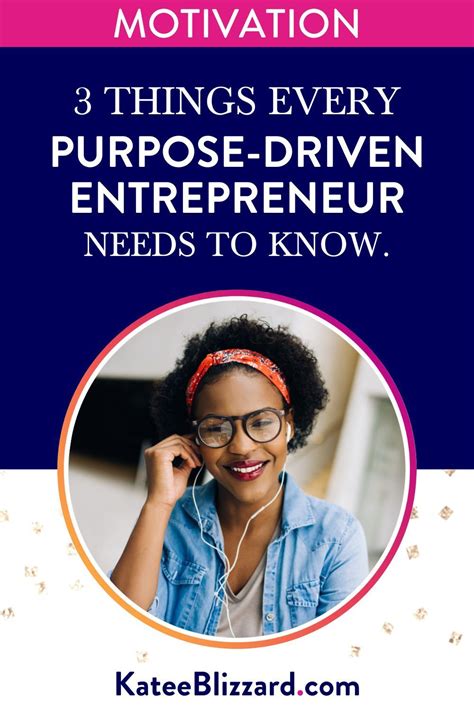 3 Things Every Purpose Driven Entrepreneur Needs To Know Best