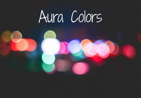 Aura Colors And Their Meanings Explained In Detail The Astrology Site