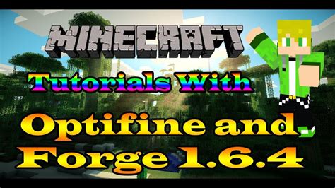 Minecraft Tutorial How To Get Optifine Plus Forge 164 Youtube