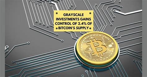 Is there a limited amount of bitcoin? Grayscale Investments Gains Control of 2.4% of Bitcoin's ...