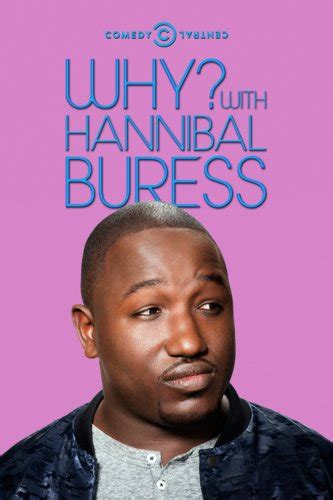 Why With Hannibal Buress