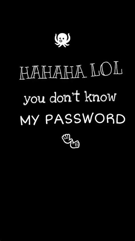 We did not find results for: 65+ Hahaha You Don't Know My Password Wallpapers on WallpaperSafari