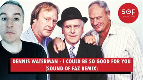 Dennis Waterman I Could Be So Good For You Minder Theme Tune Sound