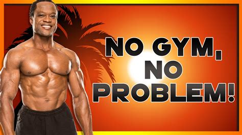 No Gym No Problem 3 Great Exercises Using Just Body Weight Youtube