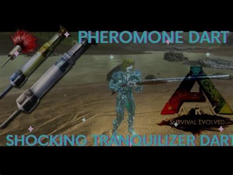 How To Make Shocking Tranquilizer Dart Pheromone Dart Ark