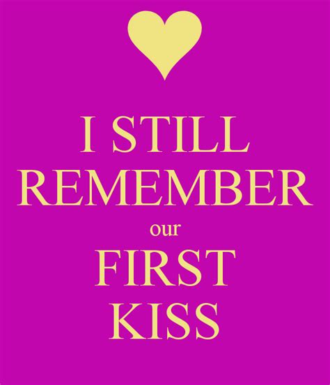 Our First Kiss Quotes Quotesgram