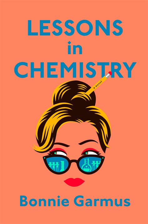 Lessons In Chemistry By Bonnie Garmus Goodreads