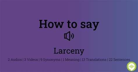 How To Pronounce Larceny