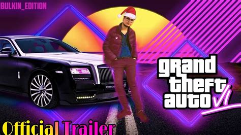 Gta 6 Grand Theft Auto Vi Official Trailer Youtube
