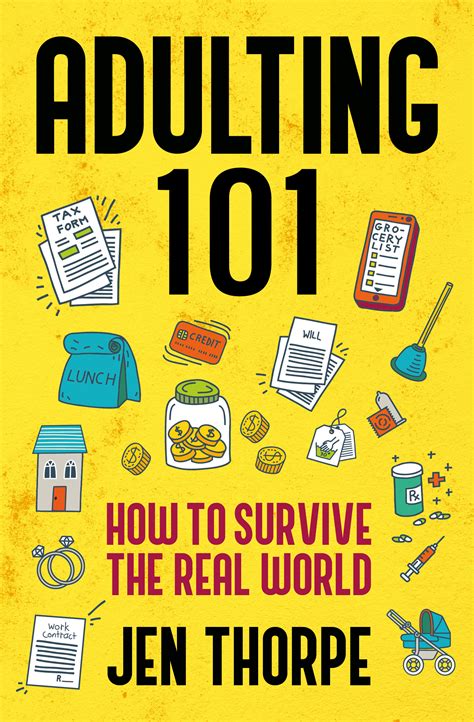 Adulting 101 How To Survive The Real World Jen Thorpe