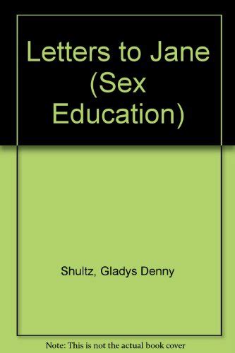 Letters To Jane Sex Education By Gladys Denny Shultz Used Good