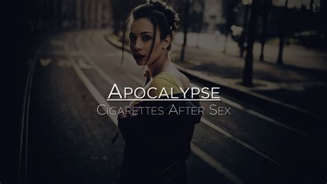 Cigarettes After Sex Apocalypse Letra En Español Youtube