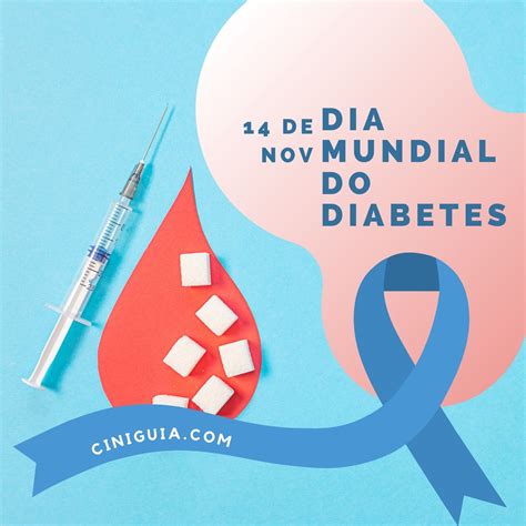 Dia Mundial Do Diabetes Saiba Mais Sobre Essa Doen A Cliniguia