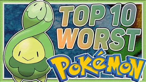 My Top 10 Worst Pokemon Youtube