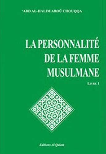 la personnalité de la femme musulmane by abd al halim muhammad abu suqqat goodreads