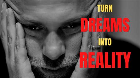 Motivational Video Turn Dreams Into Reality Youtube