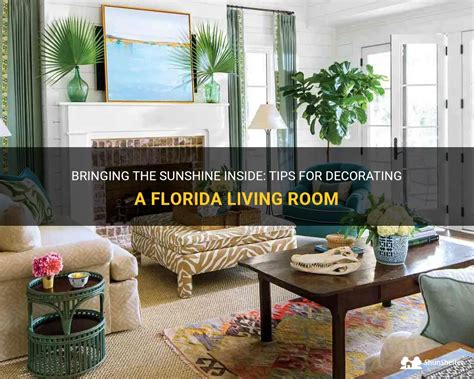Bringing The Sunshine Inside Tips For Decorating A Florida Living Room