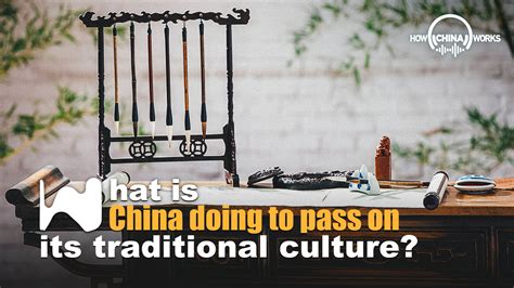What Is China Doing To Pass On Its Traditional Culture Cgtn