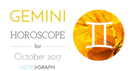 Astrograph Gemini Horoscope For October 2017