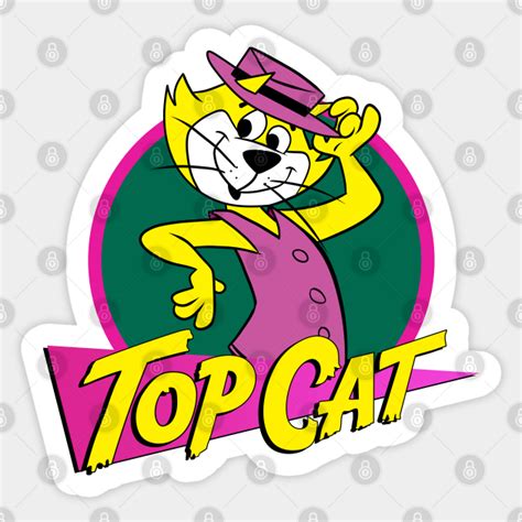 Top Cat Top Cat Sticker Teepublic