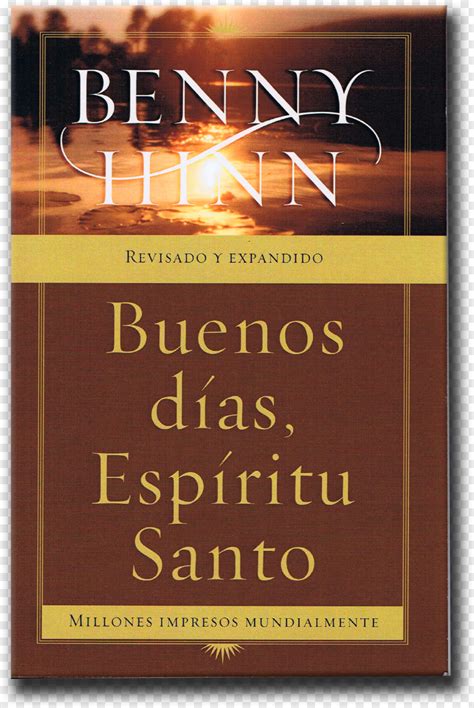 Espiritu Santo Buenos Días Espíritu Santo Benny Hinn Png Download