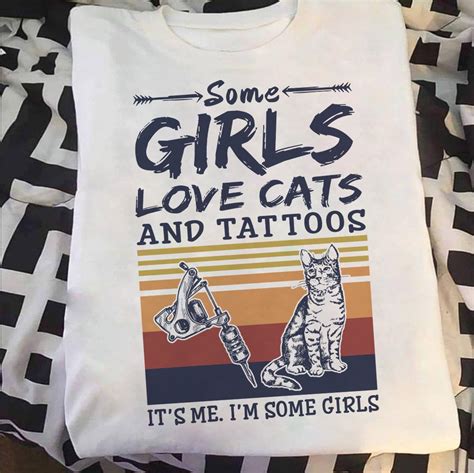 Some Girls Love Cats And Tattoos Tattoo Lover Cat And Tattoo Shirt Hoodie Sweatshirt