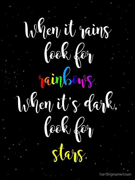 Inspirational Quote When It Rains Look For Rainbows When Its Dark