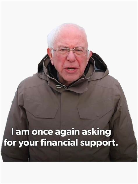 bernie sanders i am once again asking for your financial support for president meme 2020