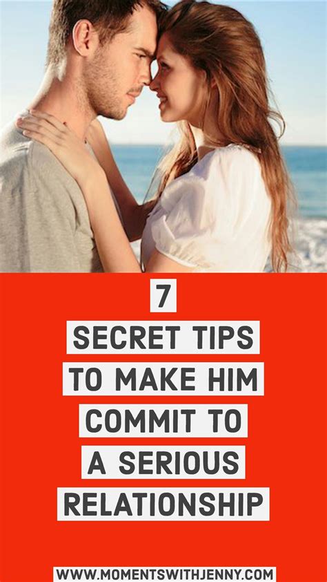 how to get him to commit even if he s scared of commitment best relationship advice serious