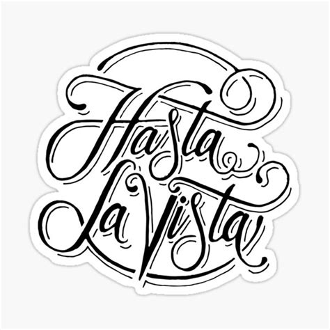 Hasta La Vista Hand Lettering Sticker For Sale By Strngrproject