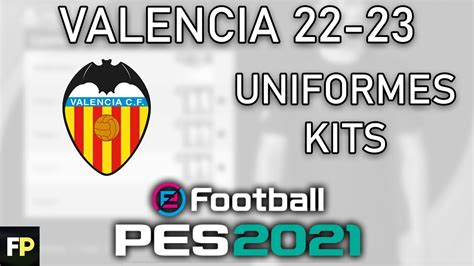 Pes 2021 Uniformeskits Valencia 22 23 Xbox Youtube