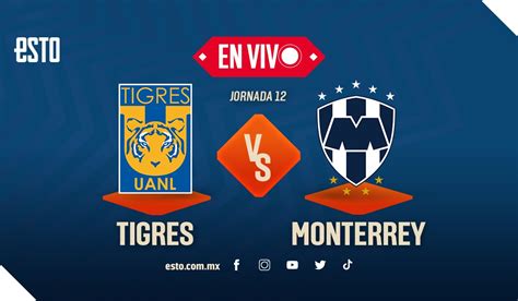 Tigres Vs Monterrey EN VIVO Jornada 12 Del Clausura 2023 Liga MX