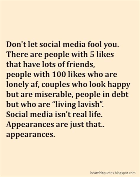 don t let social media fool you heartfelt love and life quotes