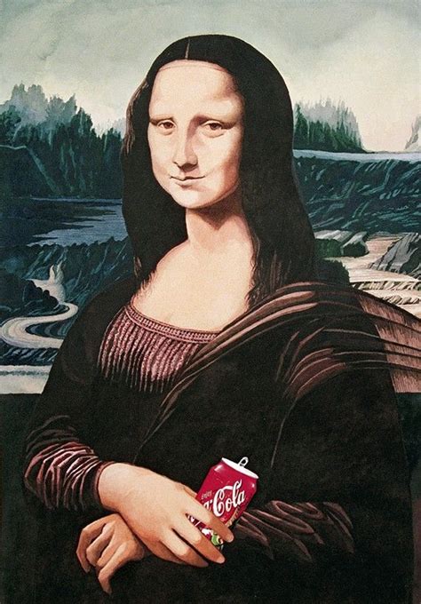 Mona Lisa With Coke Mona Lisa Mona Lisa Parody Mona