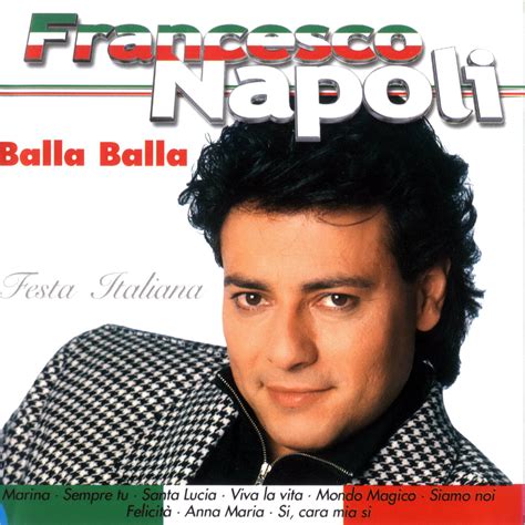 Francesco Napoli Balla Balla Mix - Bala Bala (Festa Italiana) - Francesco Napoli mp3 buy, full tracklist