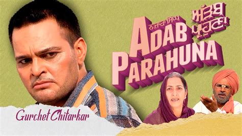 Gurchet Chitarkar Nazara Singh Adab Parahuna New Punjabi Movie 2022