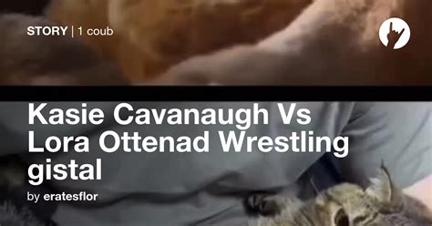 Kasie Cavanaugh Vs Lora Ottenad Wrestling Gistal Coub