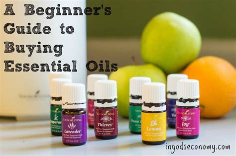 Beginners Guide To Buying Essential Oils In Gods Economy