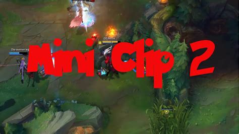 League Of Legends Mini Clip 2 Youtube