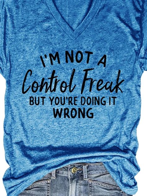 I M Not A Control Freak But You Re Doing It Wrong Tee Lilicloth