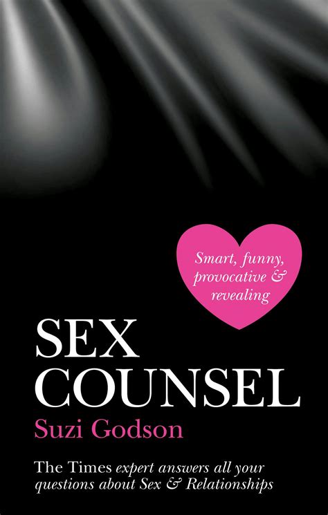 Sex Counsel The Times Expert Answers All Your Questions About Sex And Relationships By Suzi