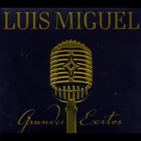 Grandes Éxitos álbum De Luis Miguel En Apple Music