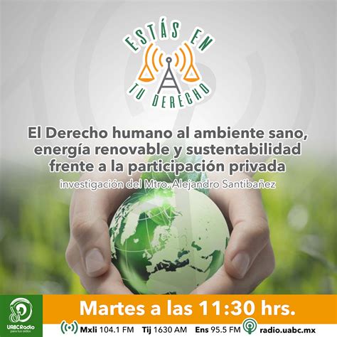 Los Derechos A Un Ambiente Sano Uabc Radio