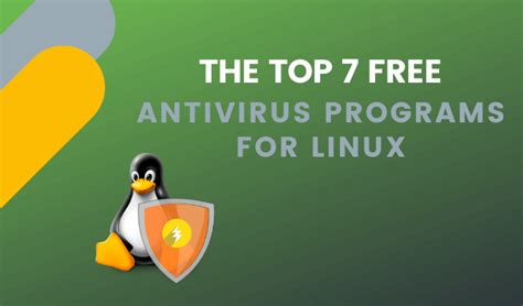 The Top 7 Free Antivirus Programs For Linux