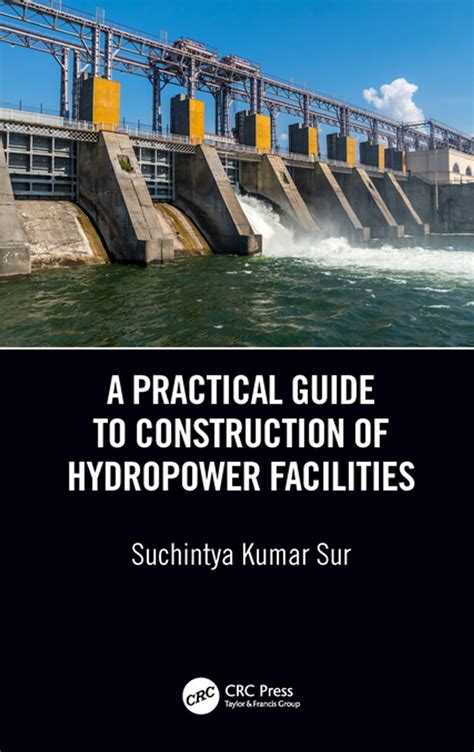 A Practical Guide To Construction Of Hydropower Facilities Ebook By