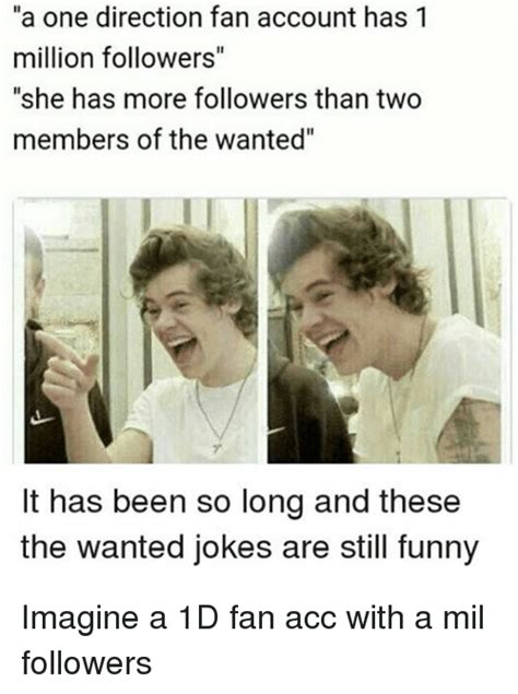 And if you are a content creator, you can submit your link to get dozens of subscribers easily. A One Direction Fan Account Has 1 Million Followers' She Has More Followers Than Two Members of ...