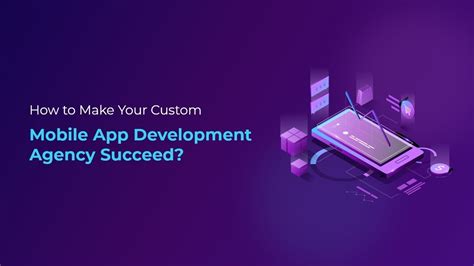 How To Make Your Custom Mobile App Development Agency Succeed Youtube