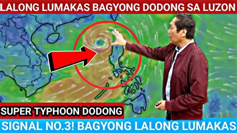 Just In‼️super Typhoon Dodong‼️ Lalong Lumakas Pa Luzon‼️signal No 3‼️may Kasunod Ba Na Bagyo ‼️