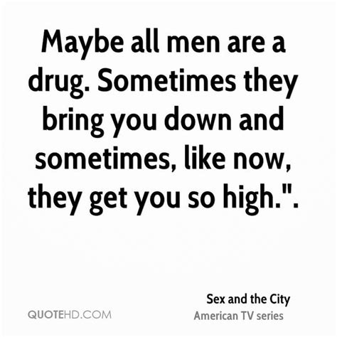 Pin By Stephanie Jordaan On Debauchery City Quotes Sex And The City Drugs